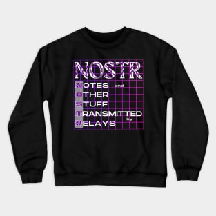 NOSTR (Notes and Other Stuff Transmitted by Relays Crewneck Sweatshirt